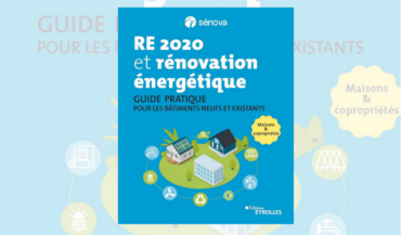 RE2020 et rénovation énergétique – Guide pratique pour les bâtiments neufs et existants